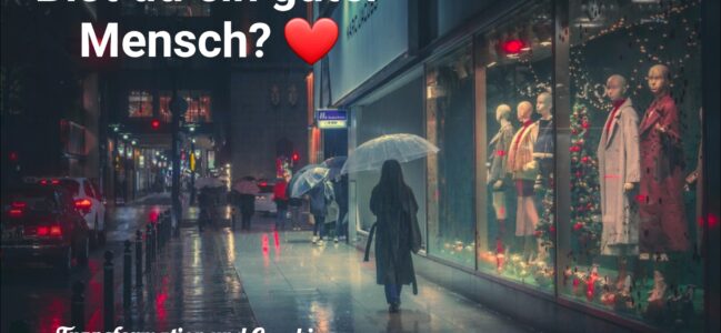 Bist du ein guter Mensch? 💫