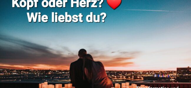 Wie liebst du? ❤