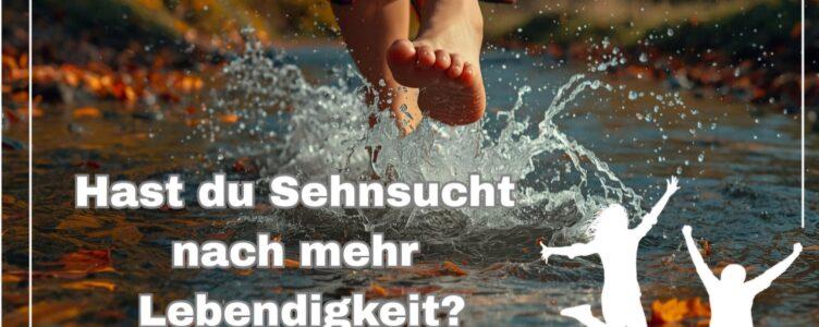 Hast du Sehnsucht nach mehr Lebendigkeit? 💜